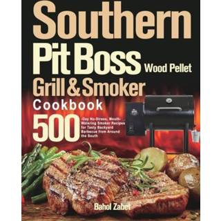 👉 Pellet engels Southern Pit Boss Wood Grill & Smoker Cookbook 9781915038609