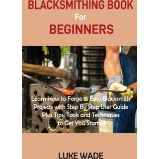 👉 Engels Blacksmithing Book for Beginners 9781952597503