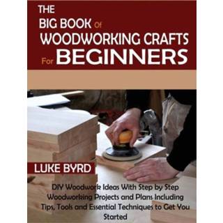 👉 Engels The Big Book of Woodworking Crafts for Beginners 9781952597565