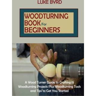 👉 Engels Woodturning Book for Beginners 9781952597589