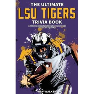 👉 Engels The Ultimate LSU Tigers Trivia Book 9781953563453