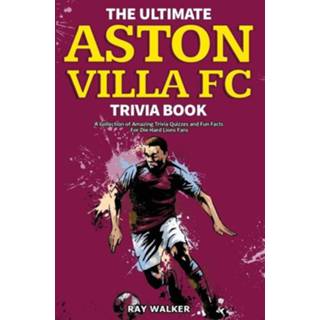 👉 Engels The Ultimate Aston Villa FC Trivia Book 9781953563903