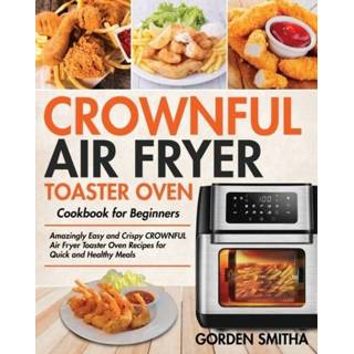 👉 Toaster oven engels CROWNFUL Air Fryer Cookbook for Beginners 9781954091870
