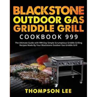 👉 Grill engels Blackstone Outdoor Gas Griddle Cookbook 999 9781954294554