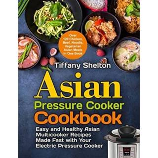 👉 Engels Asian Pressure Cooker Cookbook 9781954605183