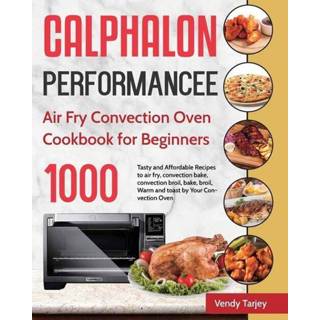👉 Oven engels Calphalon Performance Air Fry Convection Cookbook for Beginners 9781954703537