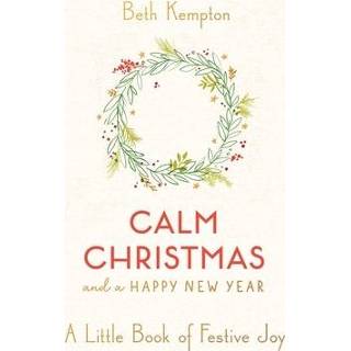 👉 Engels Calm Christmas and a Happy New Year: Little Book of Festive Joy 9781982151850