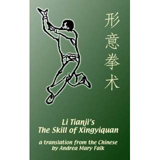 👉 Engels Li Tianji's The Skill of Xingyiquan 9781989468210