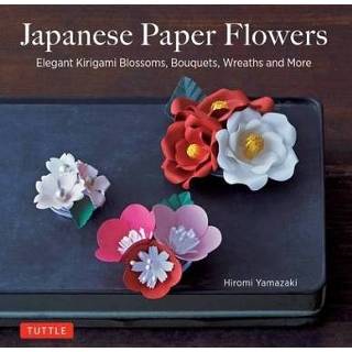 👉 Japanese Paper Flowers - Hiromi Yamazaki 9784805314982