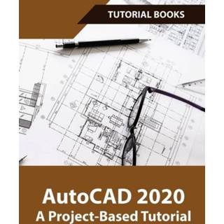 Engels AutoCAD 2020 A Project-Based Tutorial 9788193724156