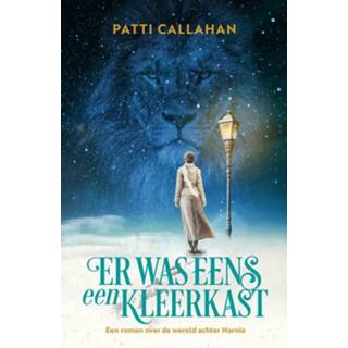 Kleerkast Er was eens een - Patti Callahan Henry (ISBN: 9789029731850) 9789029731850