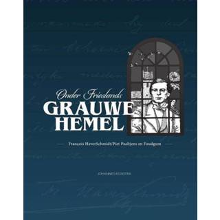 👉 Hemeltje Onder Frieslands grauwe hemel - Johannes Keekstra (ISBN: 9789492052803) 9789492052803