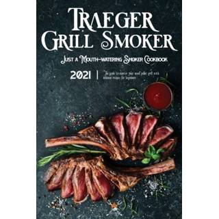 👉 Grill engels Traeger & Smoker Cookbook 2021 9781803001197