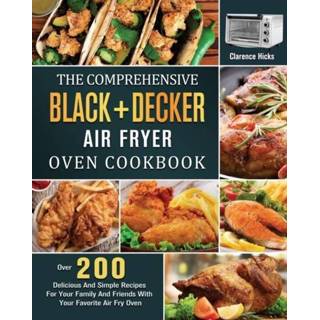 👉 Oven engels The Comprehensive BLACK+DECKER Air Fryer Cookbook 9781803203218
