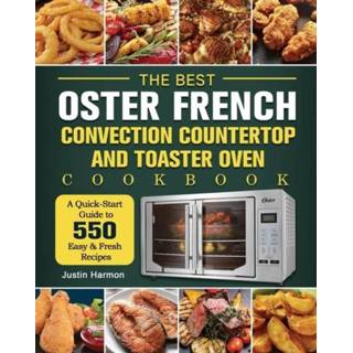 👉 Toaster oven engels The Best Oster French Convection Countertop and Cookbook 9781803207537