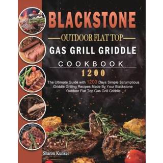 👉 Grill engels Blackstone Outdoor Flat Top Gas Griddle Cookbook 1200 9781803431802
