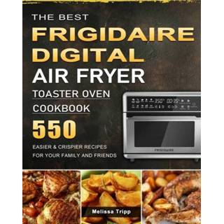 👉 Toaster oven engels The Best Frigidaire Digital Air Fryer Cookbook 9781803670027