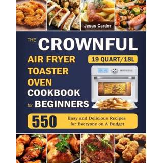 👉 Toaster oven engels The CROWNFUL 19 Quart/18L Air Fryer Cookbook for Beginners 9781803670065