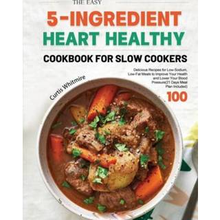 👉 Slowcooker engels The Easy 5-Ingredient Heart Healthy Cookbook for Slow Cookers 2021 9781803679907