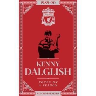 👉 Engels Kenny Dalglish: Notes On A Season 9781911613794