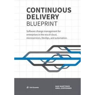 👉 Software engels mannen Continuous Delivery Blueprint: change management for enterprises in the era of cloud, microservices, DevOps, and automation. 9780960027118