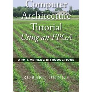 👉 Engels Computer Architecture Tutorial Using an FPGA 9780970112477