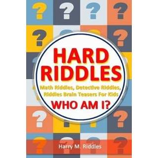 Engels kinderen Hard Riddles: Math Riddles, Detective Riddles Brain Teasers For Kids, Who Am I? 9781086754155