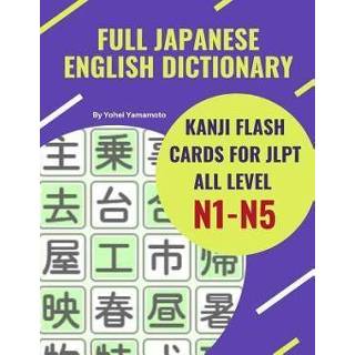 👉 Compact Flash geheugen engels Full Japanese English Dictionary Kanji Cards for JLPT All Level N1-N5: Easy and quick way to remember complete N5, N4, N3, N2 9781096715177
