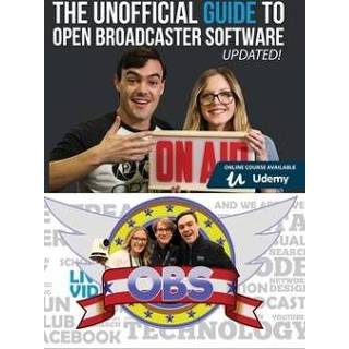 Software engels The Unofficial Guide to Open Broadcaster Software: OBS: World's Most Popular Free Live-Streaming Application 9781098933845