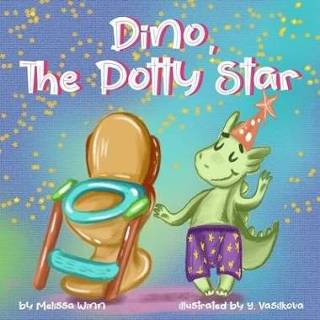 👉 Pamper engels kinderen baby's jongens meisjes Dino, The Potty Star: Training Older Children, Stubborn Kids, and Baby Boys girls who refuse to give up their diapers. Funnies 9781099254024