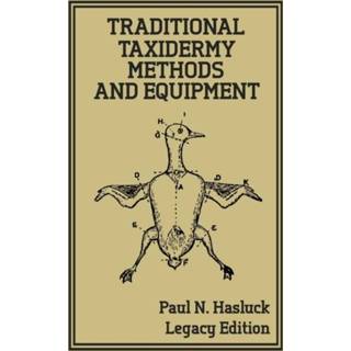 👉 Engels Traditional Taxidermy Methods And Equipment (Legacy Edition) 9781643890531