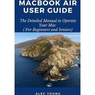 👉 Engels mannen MacBook Air User Guide: The Detailed Manual to Operate Your Mac (For Beginners and Seniors) 9781679128103