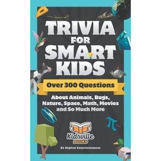 👉 Engels kinderen Trivia for Smart Kids: Over 300 Questions About Animals, Bugs, Nature, Space, Math, Movies and So Much More 9781711687889