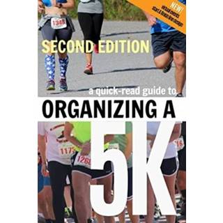 👉 Engels A Quick-Read Guide to Organizing 5K SECOND EDITION 9781715634186