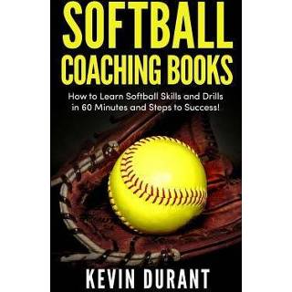 👉 Softball engels Coaching Books: How to Learn Skills and Drills in 60 Minutes Steps Success! 9781723796999