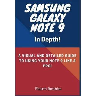 👉 Engels Samsung Galaxy Note 9 in Depth!: A Visual and Detailed Guide to Using Your Like Pro! 9781723868986