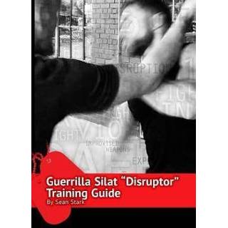 👉 Engels Guerrilla Silat Disruptor Training Guide 9781727399738