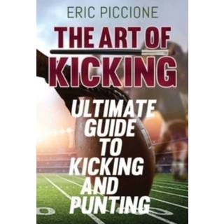 👉 Engels The Art Of Kicking 9781737774808