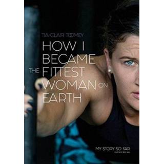 👉 Engels vrouwen How I Became The Fittest Woman On Earth 9780646987279