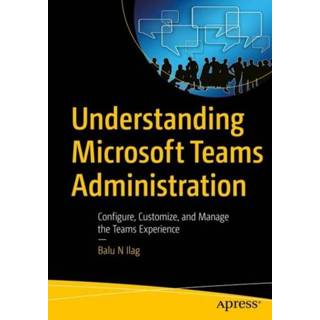 👉 Engels Understanding Microsoft Teams Administration 9781484258743