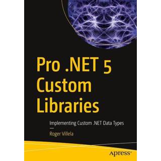 👉 Engels Pro .NET 5 Custom Libraries 9781484263907