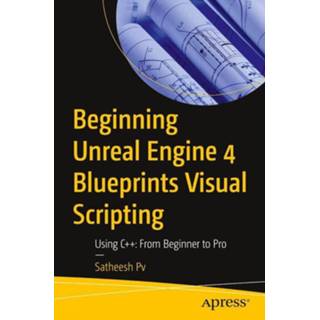 👉 Engels Beginning Unreal Engine 4 Blueprints Visual Scripting 9781484263952