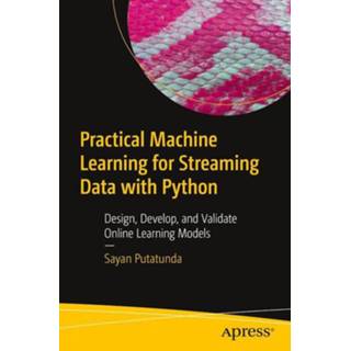 👉 Engels Practical Machine Learning for Streaming Data with Python 9781484268667