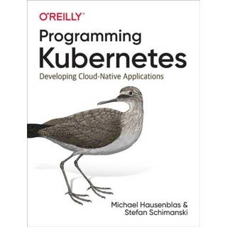 👉 Engels Programming Kubernetes 9781492047100