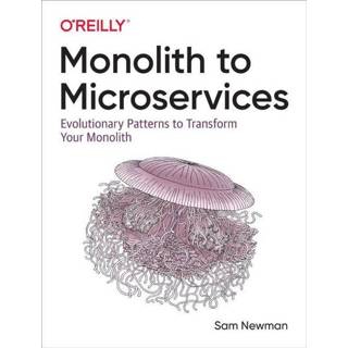 👉 Engels Monolith to Microservices 9781492047841