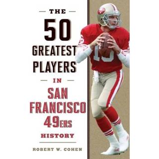 👉 Engels The 50 Greatest Players in San Francisco 49ers History 9781493058198