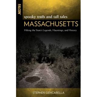 👉 Engels Spooky Trails and Tall Tales Massachusetts 9781493060429