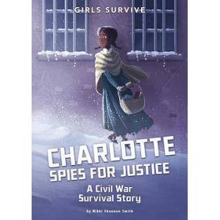 👉 Spies engels Charlotte for Justice: A Civil War Survival Story 9781496584465
