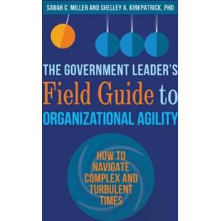 👉 Engels The Government Leader's Field Guide to Organizational Agility 9781523093410