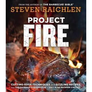 👉 Slab engels Project Fire: Cutting-Edge Techniques and Sizzling Recipes from the Caveman Porterhouse to Salt Brownie s'Mores 9781523503483